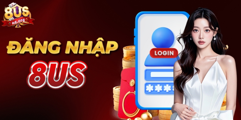 Đăng Nhập 8US: Các Bước Bắt Đầu Cá Cược Nhanh Chóng 