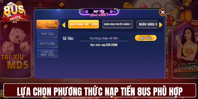 Lựa chọn phương thức nạp tiền 8US phù hợp