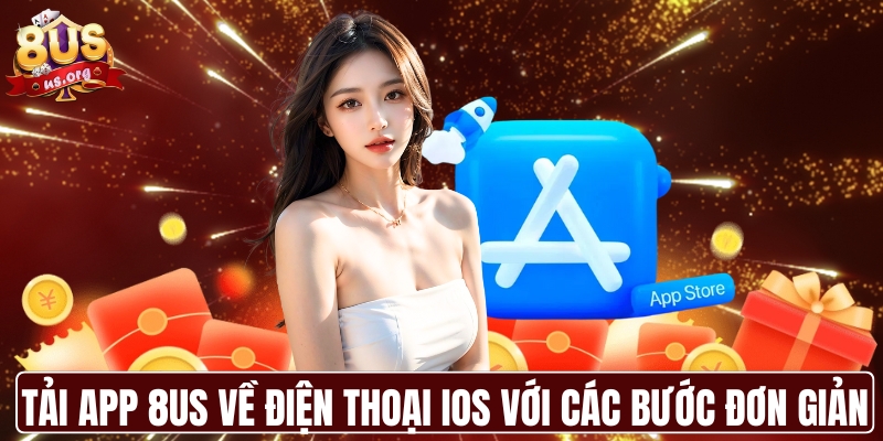 Tải app 8US về điện thoại IOS với các bước đơn giản
