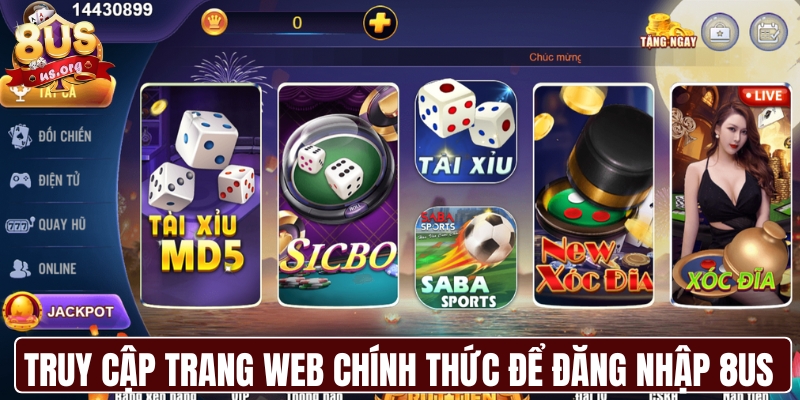 Truy cập trang web chính thức để đăng nhập 8US 